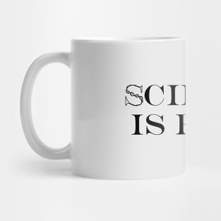 Science is Real Mug